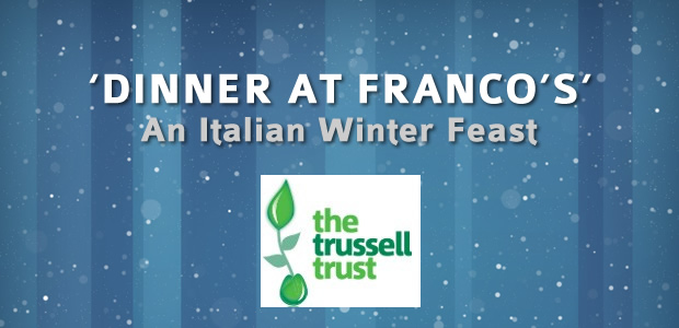 Dinner At Franco’s – An Italian Winter Feast In Aid Of Trussell Trust